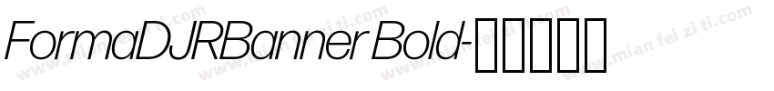 FormaDJRBanner Bold字体转换